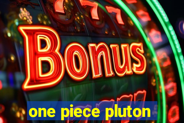 one piece pluton